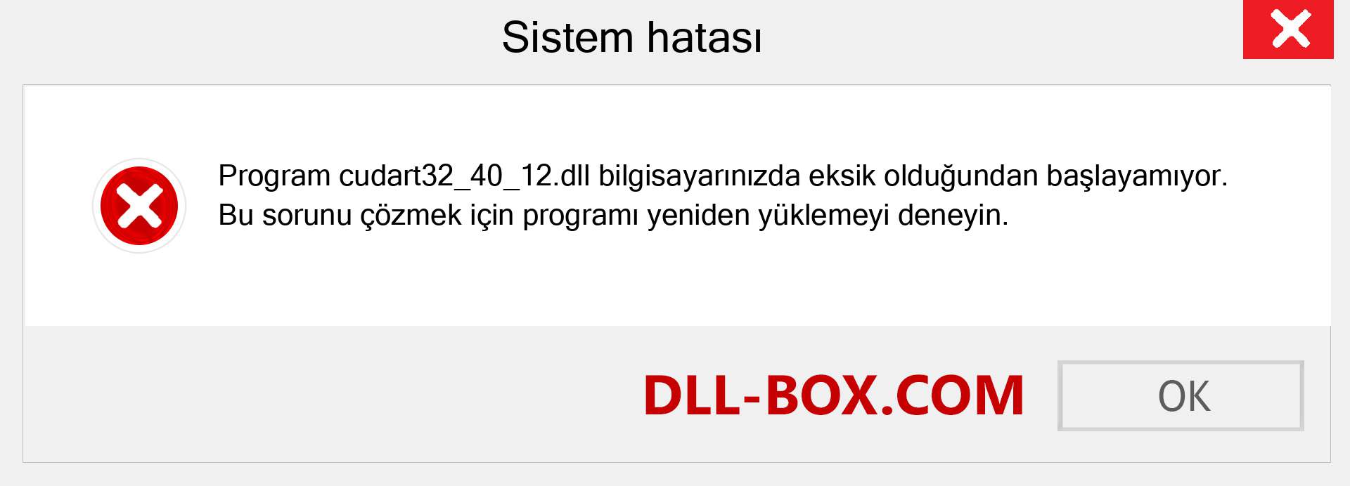 cudart32_40_12.dll dosyası eksik mi? Windows 7, 8, 10 için İndirin - Windows'ta cudart32_40_12 dll Eksik Hatasını Düzeltin, fotoğraflar, resimler